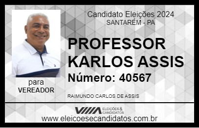 Candidato PROFESSOR KARLOS ASSIS 2024 - SANTARÉM - Eleições