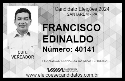 Candidato FRANCISCO EDINALDO 2024 - SANTARÉM - Eleições