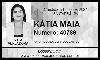 Candidato KÁTIA MAIA 2024 - SANTARÉM - Eleições