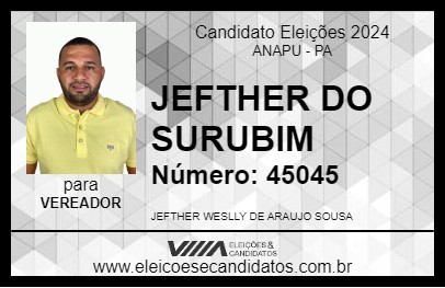 Candidato JEFTHER DO SURUBIM 2024 - ANAPU - Eleições