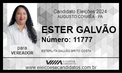 Candidato ESTER GALVÃO 2024 - AUGUSTO CORRÊA - Eleições