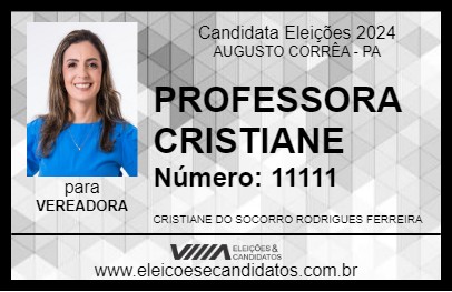 Candidato PROFESSORA CRISTIANE 2024 - AUGUSTO CORRÊA - Eleições