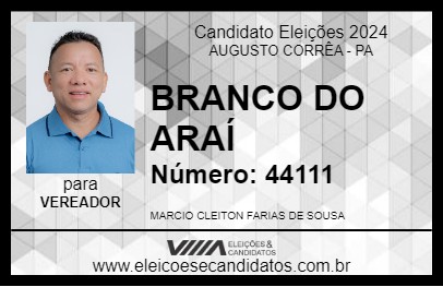 Candidato BRANCO DO ARAÍ 2024 - AUGUSTO CORRÊA - Eleições