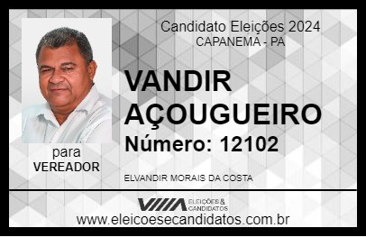 Candidato VANDIR AÇOUGUEIRO 2024 - CAPANEMA - Eleições