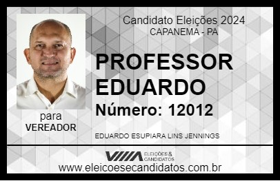 Candidato PROFESSOR EDUARDO 2024 - CAPANEMA - Eleições