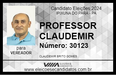 Candidato PROFESSOR CLAUDEMIR 2024 - IPIXUNA DO PARÁ - Eleições