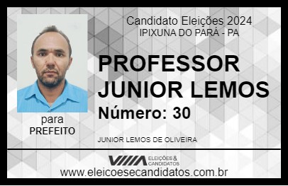 Candidato PROFESSOR JUNIOR LEMOS 2024 - IPIXUNA DO PARÁ - Eleições