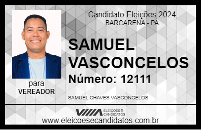 Candidato SAMUEL VASCONCELOS 2024 - BARCARENA - Eleições