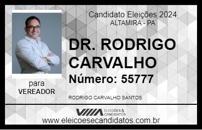 Candidato DR. RODRIGO CARVALHO 2024 - ALTAMIRA - Eleições