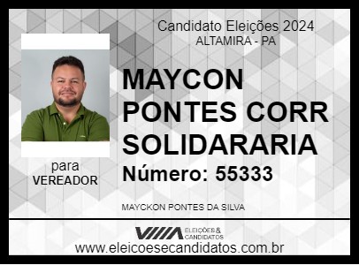 Candidato MAYCON PONTES CORR SOLIDARARIA 2024 - ALTAMIRA - Eleições