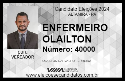 Candidato ENFERMEIRO OLAILTON 2024 - ALTAMIRA - Eleições