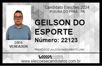 Candidato GEILSON DO ESPORTE 2024 - IPIXUNA DO PARÁ - Eleições