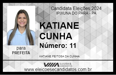 Candidato KATIANE CUNHA 2024 - IPIXUNA DO PARÁ - Eleições