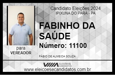 Candidato FABINHO DA SAÚDE 2024 - IPIXUNA DO PARÁ - Eleições