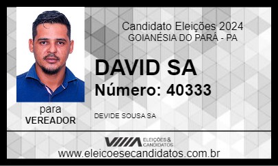 Candidato DAVID SA 2024 - GOIANÉSIA DO PARÁ - Eleições