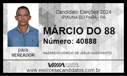 Candidato MÁRCIO DO 88 2024 - IPIXUNA DO PARÁ - Eleições