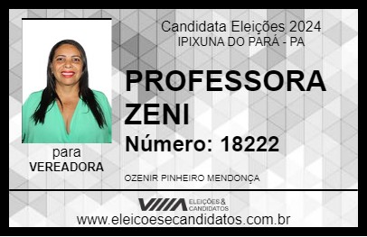 Candidato PROFESSORA ZENI 2024 - IPIXUNA DO PARÁ - Eleições