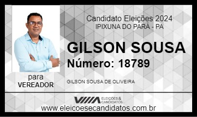 Candidato GILSON SOUSA 2024 - IPIXUNA DO PARÁ - Eleições