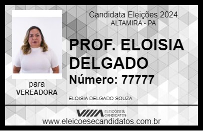 Candidato PROF. ELOISIA DELGADO 2024 - ALTAMIRA - Eleições