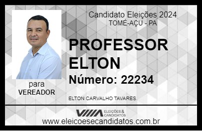 Candidato PROFESSOR ELTON 2024 - TOMÉ-AÇU - Eleições