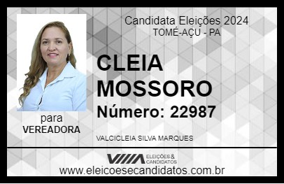 Candidato CLEIA MOSSORO 2024 - TOMÉ-AÇU - Eleições