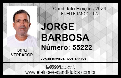 Candidato JORGE BARBOSA 2024 - BREU BRANCO - Eleições