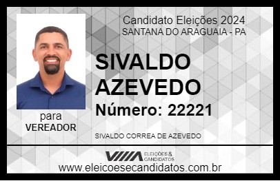 Candidato SIVALDO AZEVEDO 2024 - SANTANA DO ARAGUAIA - Eleições