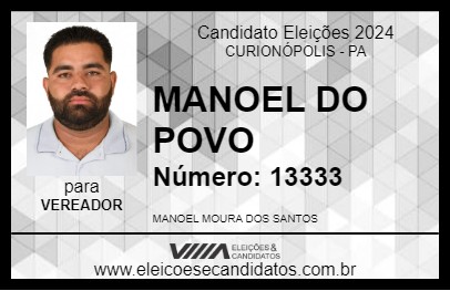 Candidato MANOEL DO POVO 2024 - CURIONÓPOLIS - Eleições