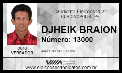 Candidato DJHEIK BRAION 2024 - CURIONÓPOLIS - Eleições