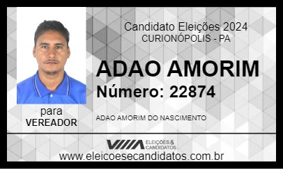 Candidato ADAO AMORIM 2024 - CURIONÓPOLIS - Eleições