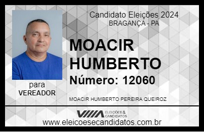 Candidato MOACIR HUMBERTO 2024 - BRAGANÇA - Eleições