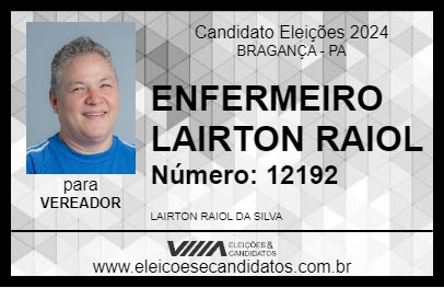 Candidato ENFERMEIRO LAIRTON RAIOL 2024 - BRAGANÇA - Eleições