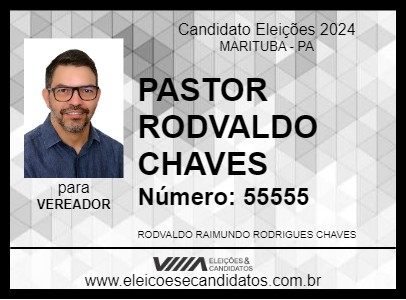 Candidato PASTOR RODVALDO CHAVES 2024 - MARITUBA - Eleições