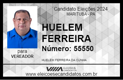 Candidato HUELEM FERREIRA 2024 - MARITUBA - Eleições