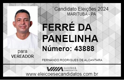 Candidato FERRÉ DA PANELINHA 2024 - MARITUBA - Eleições