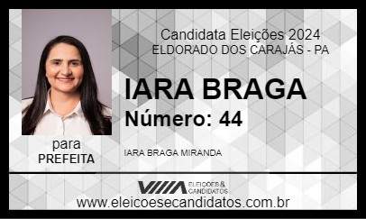 Candidato IARA BRAGA 2024 - ELDORADO DOS CARAJÁS - Eleições