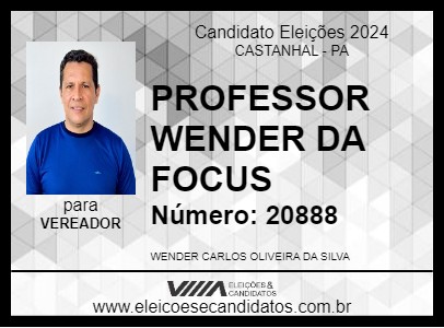 Candidato PROFESSOR WENDER DA FOCUS 2024 - CASTANHAL - Eleições