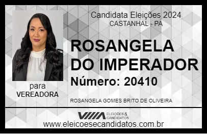 Candidato ROSANGELA DO IMPERADOR 2024 - CASTANHAL - Eleições