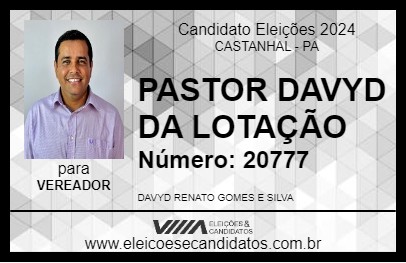 Candidato PASTOR DAVYD DA LOTAÇÃO 2024 - CASTANHAL - Eleições