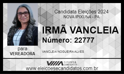 Candidato IRMÃ VANCLEIA 2024 - NOVA IPIXUNA - Eleições