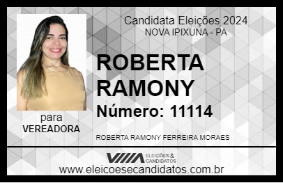 Candidato ROBERTA RAMONY 2024 - NOVA IPIXUNA - Eleições