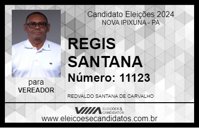 Candidato REGIS SANTANA 2024 - NOVA IPIXUNA - Eleições