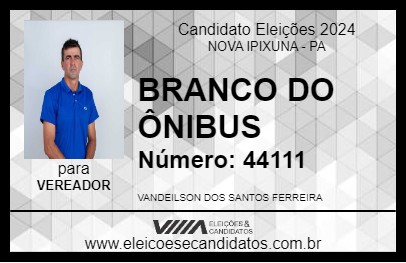 Candidato BRANCO DO ÔNIBUS 2024 - NOVA IPIXUNA - Eleições