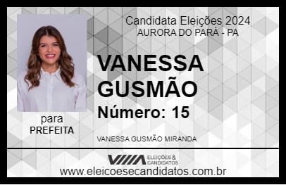 Candidato VANESSA GUSMÃO 2024 - AURORA DO PARÁ - Eleições