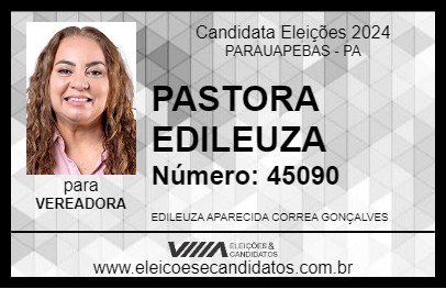 Candidato PASTORA EDILEUZA 2024 - PARAUAPEBAS - Eleições