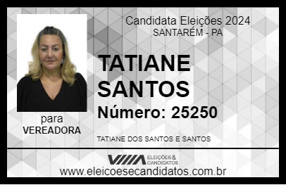 Candidato TATIANE SANTOS 2024 - SANTARÉM - Eleições