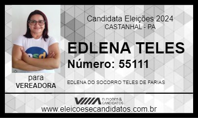 Candidato EDLENA TELES 2024 - CASTANHAL - Eleições