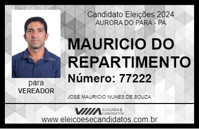 Candidato MAURICIO DO REPARTIMENTO 2024 - AURORA DO PARÁ - Eleições