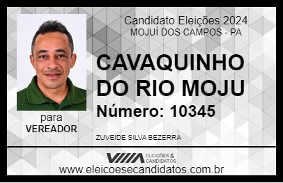 Candidato CAVAQUINHO DO RIO MOJU 2024 - MOJUÍ DOS CAMPOS - Eleições