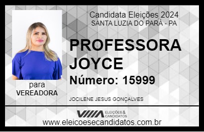 Candidato PROFESSORA JOYCE 2024 - SANTA LUZIA DO PARÁ - Eleições